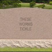 7 signs I'm getting old tombstone worms